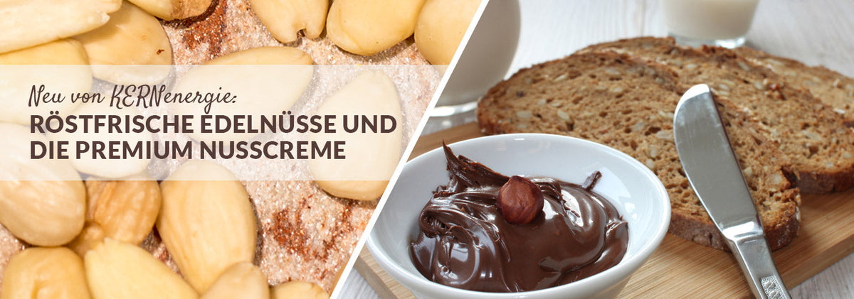 Röstfrische Edelnüsse & Premium Nusscreme